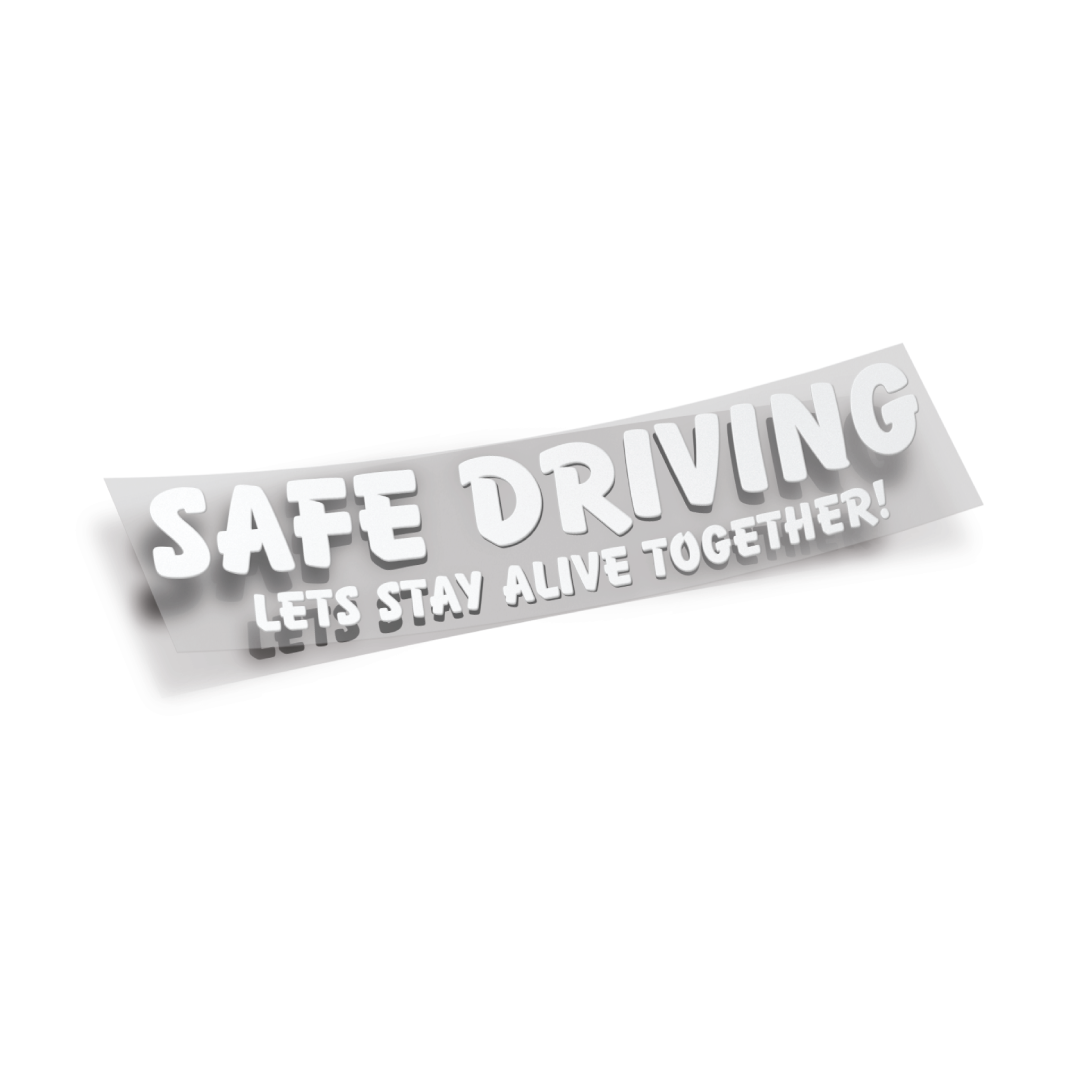 Safe Driving Vinyl Die Cut