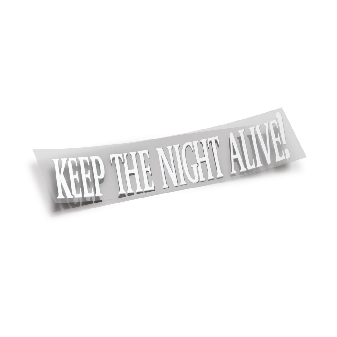Keep the Night Alive! Fill